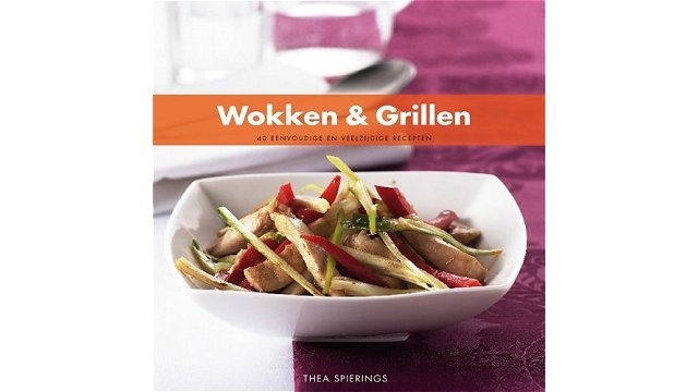 Wokken & Grillen Receptenboek